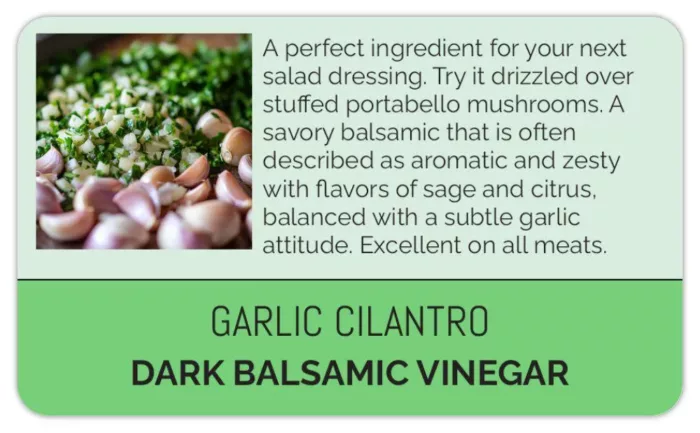 Dark Garlic Cilantro Balsamic Vinegar - Image 3